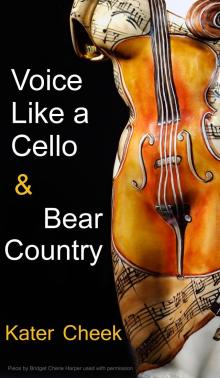      Voice Like a Cello & Bear Country