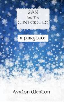      Sian and the Winterwife, a Fairytale