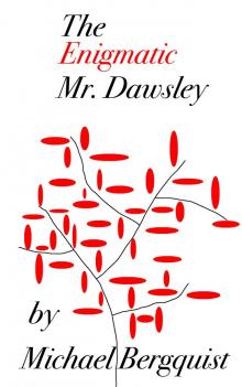      The Enigmatic Mr. Dawsley