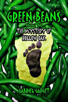      The Green Beans, Volume 1: The Mystery of Hollow Oak