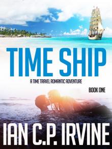      Time Ship (Book One): A Time Travel Romantic Adventure