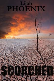      Scorched: A Post Apocalyptic Story