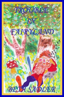     Trouble in Fairyland