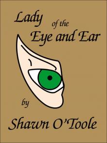      Lady of the Eye and Ear