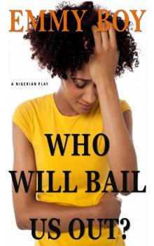      Who Will Bail Us Out?