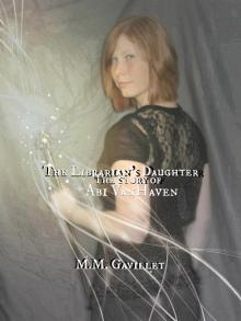      The Librarian's Daughter The Story of Abi VanHaven