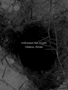      Welcome the Night