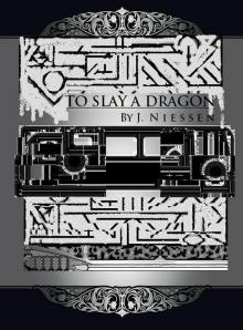      To Slay a Dragon