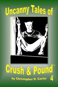      Uncanny Tales of Crush and Pound 4