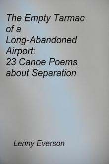      The Empty Tarmac of a Long-Abandoned Airport: 23 Poems about Separation