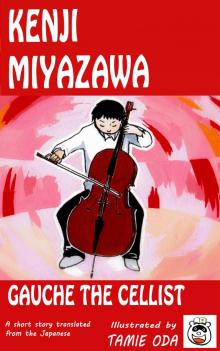      Gauche the Cellist