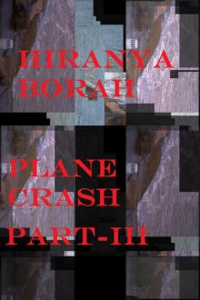      Plane Crash Part-III