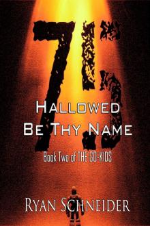      Hallowed Be Thy Name