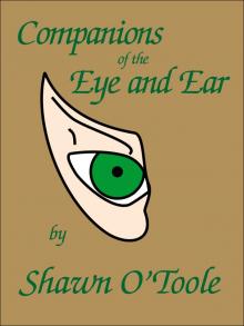      Companions of the Eye and Ear