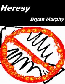      Heresy