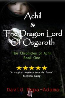      Achil & The Dragon Lord Of Osgaroth