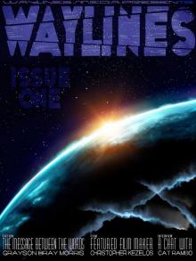      Waylines - Issue 1