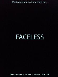      Faceless