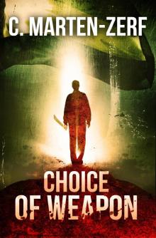      Choice of Weapon