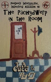      PeeDee3, Intergalactic, Insectiod Assassin in: The Pachydwerp in the Room (Season 1, Episode 6)