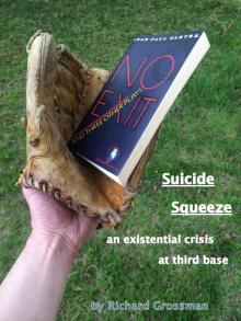      Suicide Squeeze:  An Existential Crisis At Third Base