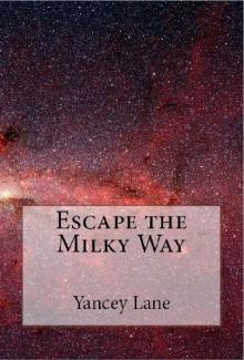      Escape the Milky Way