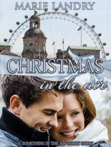      Christmas in the Air: A 'Something in the Air' Short Story