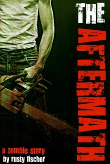      The Aftermath: A YA Zombie Story
