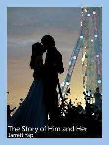      The Story of Him and Her