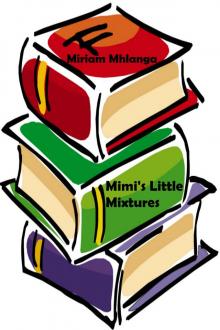      Mimi's Little Mixtures