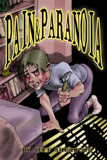      Pain & Paranoia