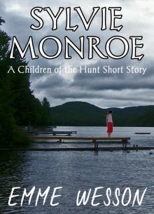      Sylvie Monroe (A Children of the Hunt Short Story)