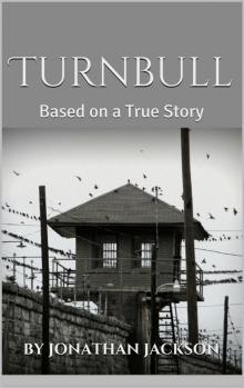      Turnbull:  Based on a True Story
