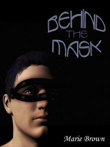      Behind the Mask