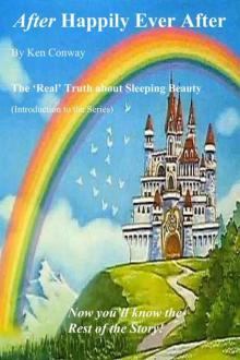      After Happily Ever After - The 'Real' Truth about Sleeping Beauty