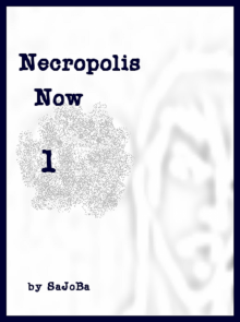      Necropolis Now 1