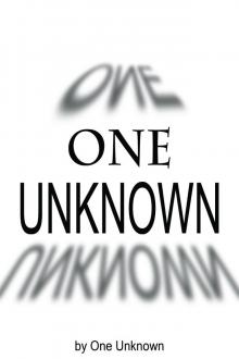      One Unknown