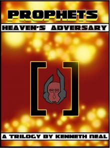      Prophets: Heaven's Adversary