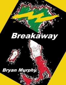      Breakaway