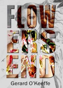      Flowers End