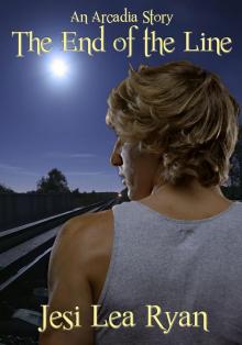      The End of the Line (Arcadia - Book 0.5)