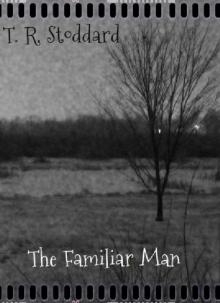      The Familiar Man: A Short Story