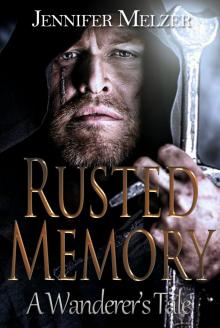      Rusted Memory: A Wanderer's Tale