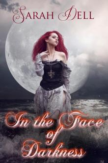      In the Face of Darkness