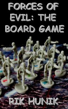      Forces Of Evil: The Board Game