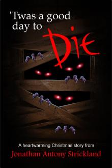      Twas A Good Day To Die