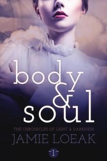      Body and Soul (The Chronicles of Light and Darkness Book 1)