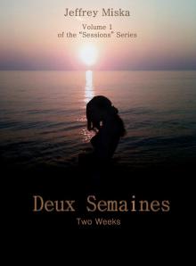      Deux Semaines (Two Weeks)
