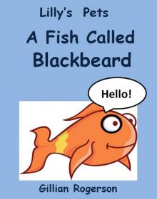      Lilly's Pets - A Fish Called Blackbeard
