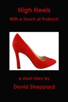      High Heels, With a Touch of Prufrock